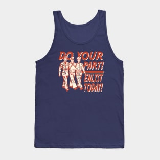 Do Your Part! Enlist Today! Tank Top